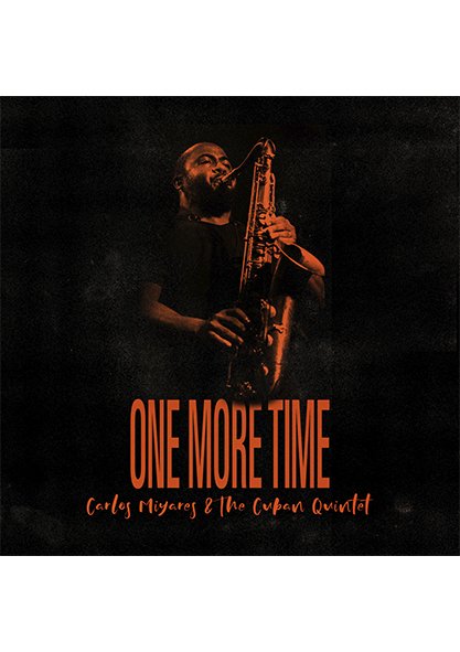 One more time. Carlos Miyares & The Cuban Quintet. (Audiolibro)